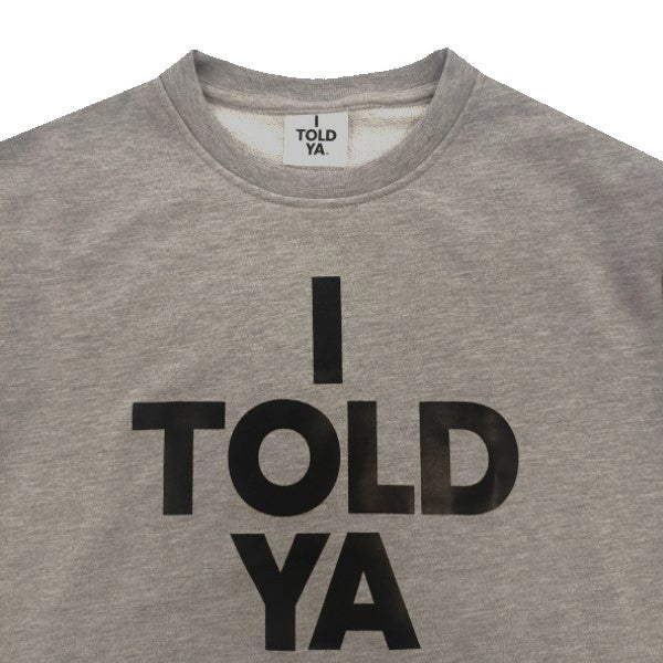 I Told YA Classic Logo Crew Uomo