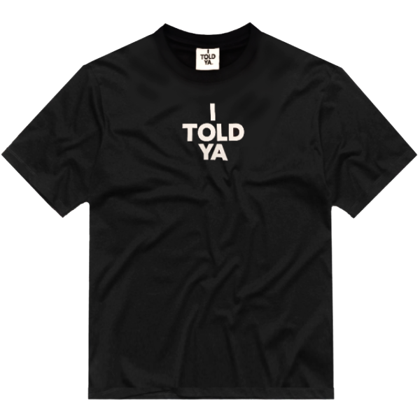 I Told YA Classic Logo T-Shirt Uomo