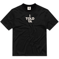 I Told YA Classic Logo T-Shirt Uomo